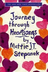 Book cover of Journey Through Heartsongs by Mattie J. Stepanek