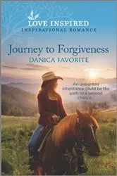 Book cover of Journey to Forgiveness by Danica Favorite