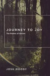 Book cover of Journey to Joy by Josh Moody