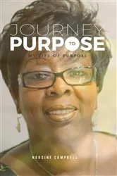 Book cover of JOURNEY TO PURPOSE by Nordine Campbell