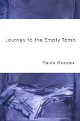 Book cover of Journey to the Empty Tomb by Paula Gooder