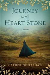 Book cover of Journey to the Heart Stone by Catherine Raphael