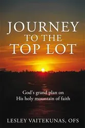 Book cover of Journey to the Top Lot by OFS Lesley Vaitekunas