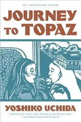 Book cover of Journey to Topaz (50th Anniversary Edition) by Yoshiko Uchida