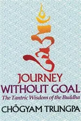Book cover of Journey Without Goal by Chögyam Trungpa
