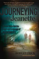 Book cover of Journeying with Jeanette by Dr. Robert Crick