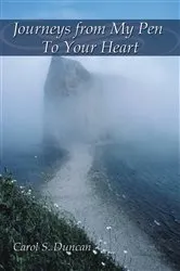 Book cover of Journeys from My Pen to Your Heart by Carol S. Duncan
