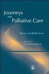 Book cover of Journeys into Palliative Care by Louis Heyse-Moore