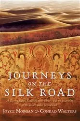 Book cover of Journeys on the Silk Road by Joyce Morgan
