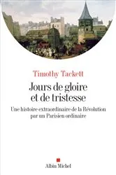 Book cover of Jours de gloire et de tristesse by Timothy Tackett