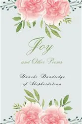 Book cover of Joy and Other Poems by Danske Dandridge