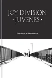 Book cover of Joy Division: Juvenes by Kevin Cummins