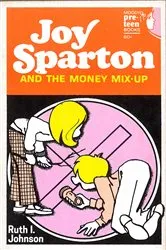 Book cover of Joy Sparton and the Money Mix-Up by Ruth I. Johnson