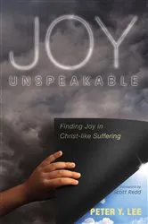 Book cover of Joy Unspeakable by Peter Y. Lee
