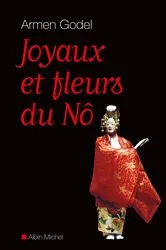 Book cover of Joyaux et fleurs du Nô by Armen Godel