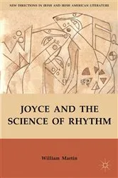 Book cover of Joyce and the Science of Rhythm by W. Martin
