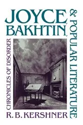 Book cover of Joyce, Bakhtin, and Popular Literature by R. B. Kershner