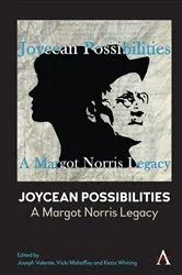 Book cover of Joycean Possibilities: A Margot Norris Legacy by Joseph Valente