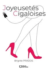 Book cover of Joyeusetés cigaloises by Brigitte Prados