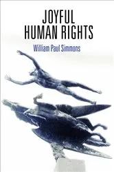 Book cover of Joyful Human Rights by William Paul Simmons