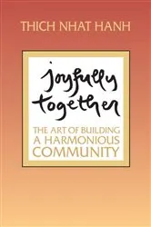 Book cover of Joyfully Together by Thich Nhat Hanh