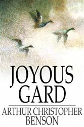 Book cover of Joyous Gard by Arthur Christopher Benson