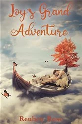 Book cover of Joy's Grand Adventure by Reuben T D Rose
