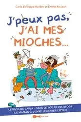 Book cover of J'peux pas, j'ai mes mioches... by Emma Rouault