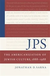 Book cover of JPS: The Americanization of Jewish Culture, 1888–1988 by Unknown
