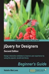 Book cover of jQuery for Designers Beginner's Guide Second Edition by Natalie MacLees