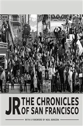 Book cover of JR: The Chronicles of San Francisco by JR