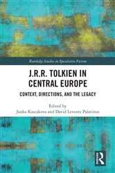 Book cover of J.R.R. Tolkien in Central Europe by Janka Kascakova