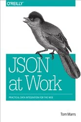 Book cover of JSON at Work by Tom Marrs
