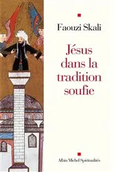 Book cover of Jésus dans la tradition soufie by Faouzi Skali