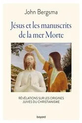 Book cover of Jésus et les manuscrits de la mer morte by John Bergsma