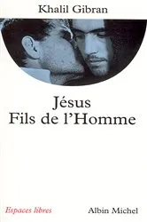 Book cover of Jésus, Fils de l'Homme by Khalil Gibran