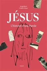 Book cover of Jésus. L'histoire d'une Parole by Serge Bloch