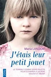 Book cover of J'étais leur petit jouet by Maria Landon