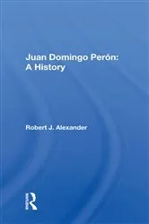 Book cover of Juan Domingo Peron: A History by Robert J. Alexander