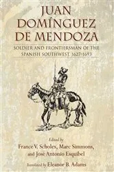 Book cover of Juan Domínguez de Mendoza by France V. Scholes