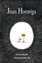 Book cover of Juan Hormiga by Gustavo Roldan