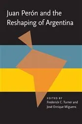 Book cover of Juan Peron and the Reshaping of Argentina by Unknown