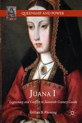 Book cover of Juana I by Gillian B. Fleming