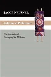 Book cover of Judaism as Philosophy by Jacob Neusner