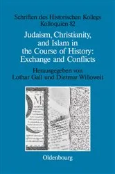 Book cover of Judaism, Christianity, and Islam in the Course of History: Exchange and Conflicts by Lothar Gall