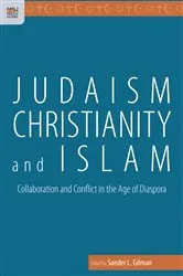 Book cover of Judaism, Christianity, and Islam by Sander L. Gilman
