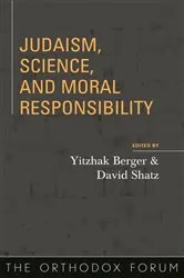 Book cover of Judaism, Science, and Moral Responsibility by Yitzhak Berger