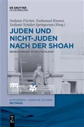 Book cover of Juden und Nichtjuden nach der Shoah by Stefanie Fischer