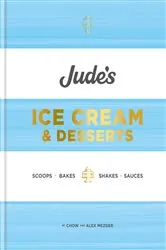 Book cover of Jude's Ice Cream & Desserts by Chow Mezger