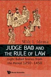 Book cover of Judge Bao And The Rule Of Law: Eight Ballad-stories From The Period 1250-1450 by Unknown